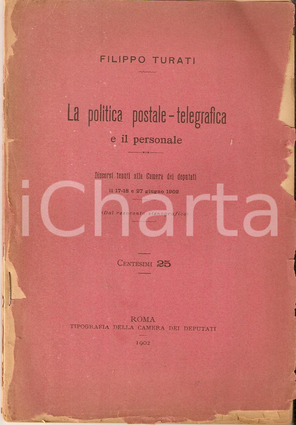 Libro, pubblicazione d epoca 1902 Filippo TURATI Politica postale  telegrafica Pubblicazione DANNEGGIATA 1