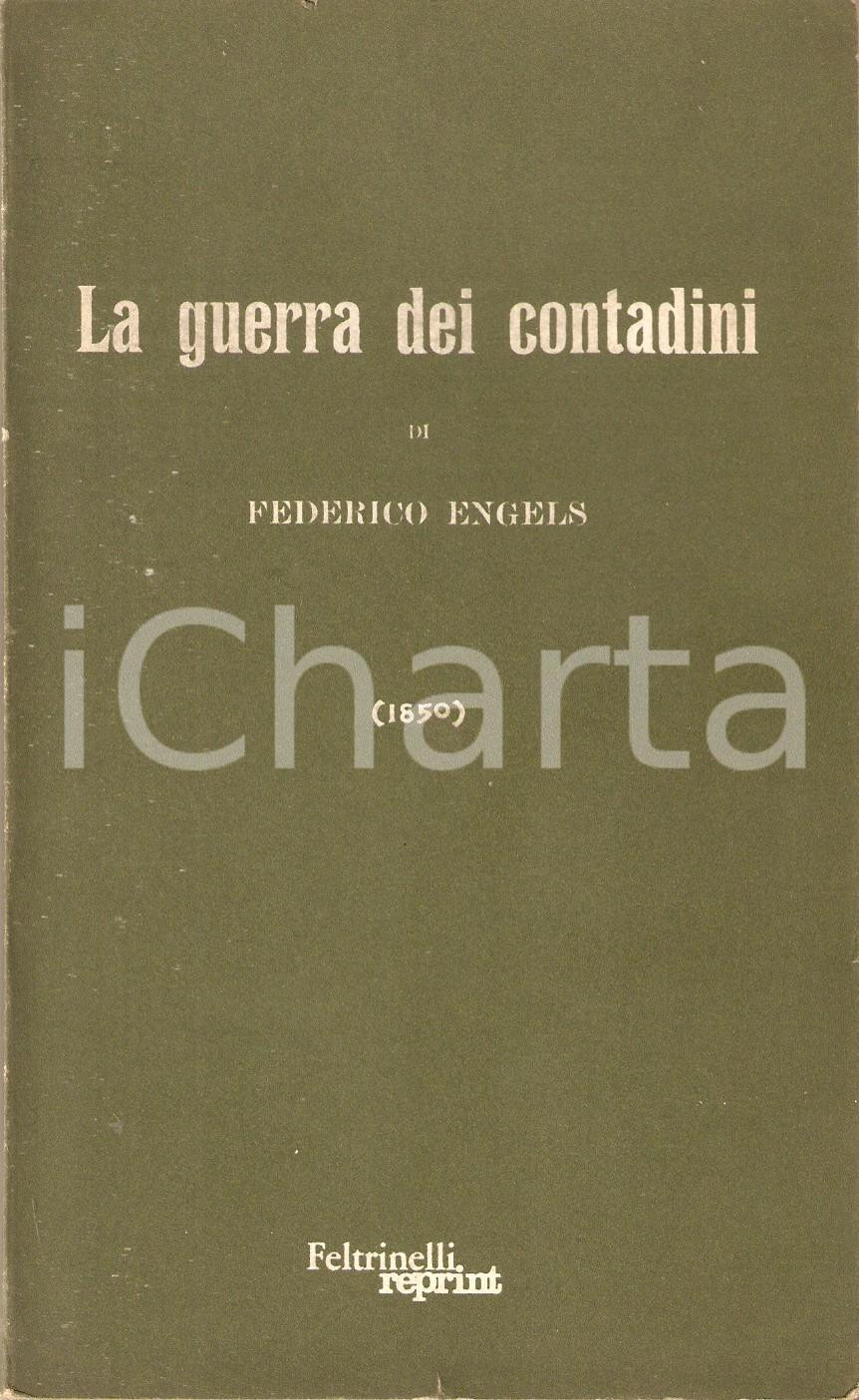 Libro, pubblicazione d epoca 1970 ca Friedrich ENGELS La guerra dei contadini Edizioni FELTRINELLI REPRINT 1