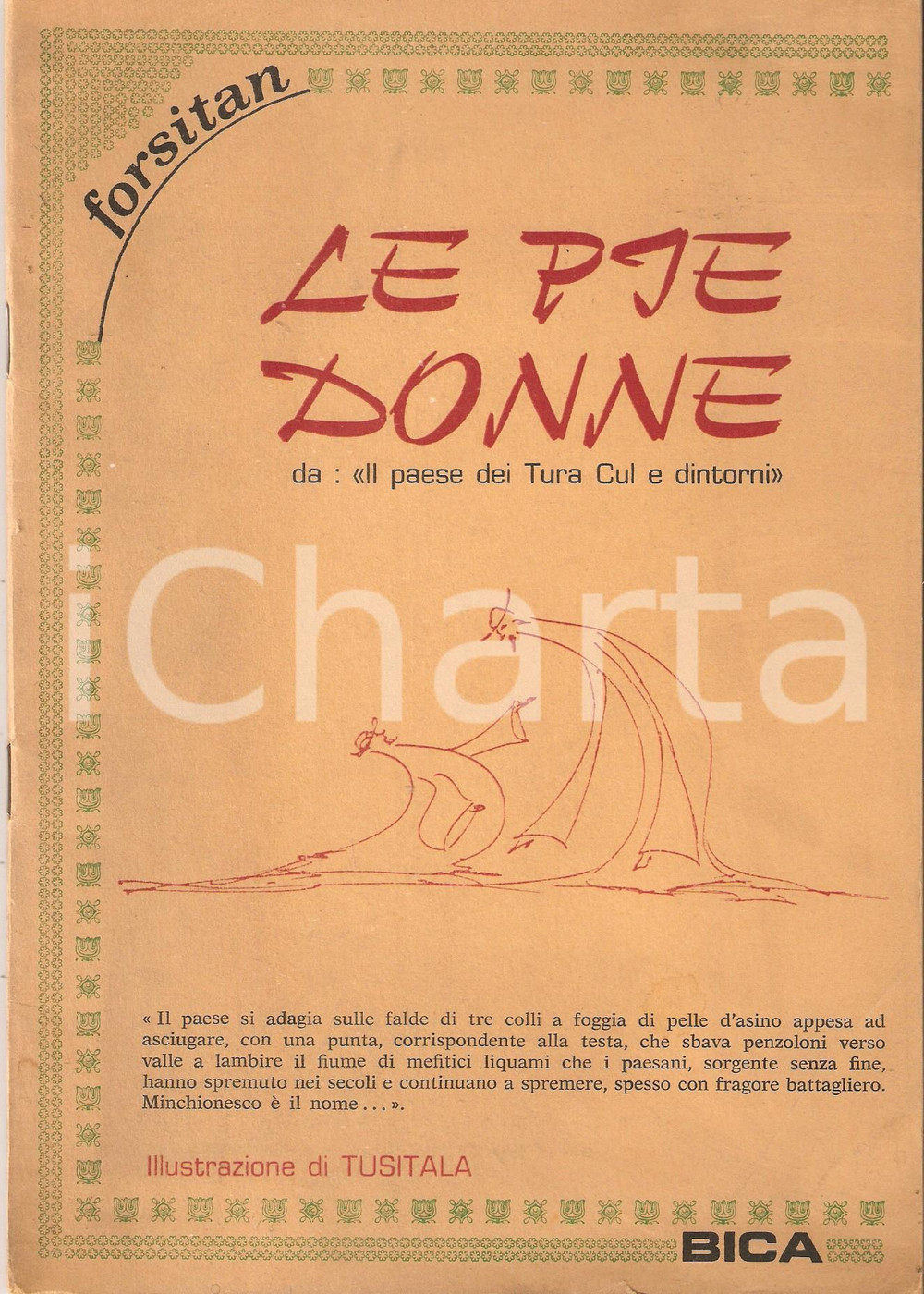 Libro, pubblicazione d epoca 1975 FORSITAN Le pie donne  Illustrazioni di TUSITALA Edizioni Pino BICA 1