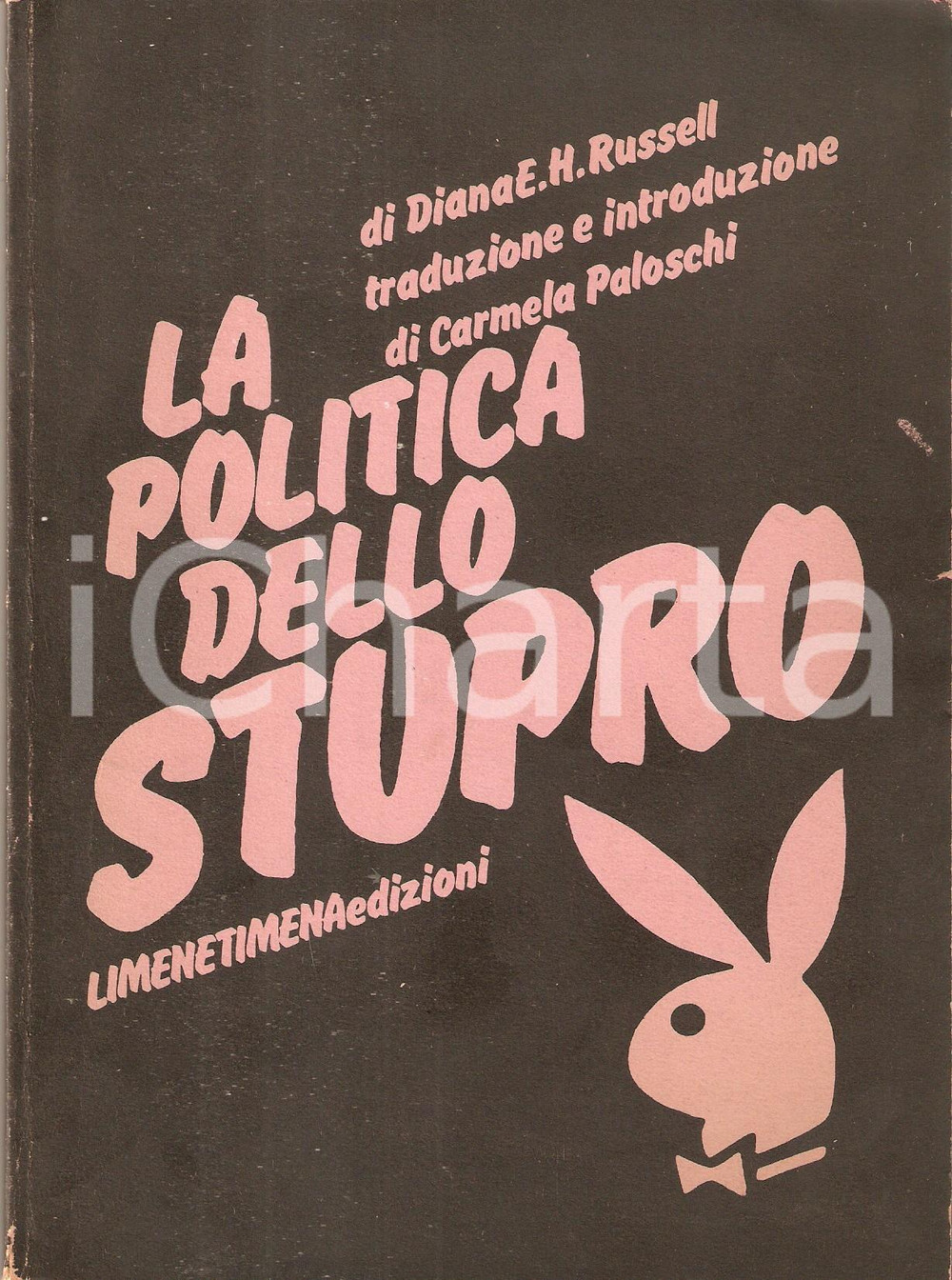Libro, pubblicazione d epoca 1976 Diana H. RUSSELL La politica dello stupro ILLUSTRATO Edizioni LIMENETIMENA 1
