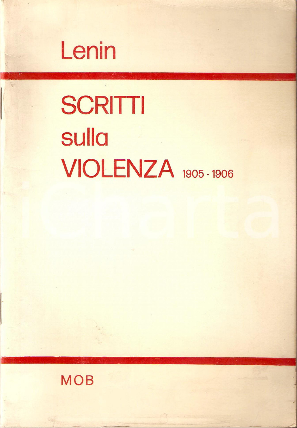 Libro, pubblicazione d epoca 1978 LENIN Scritti sulla violenza 1905  1906 MOB Edizioni 1