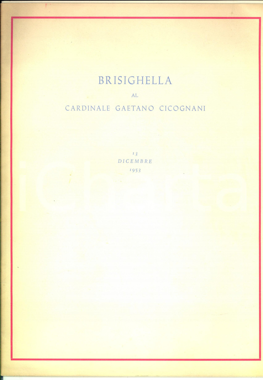 Libro, pubblicazione d epoca 1953 BRISIGHELLA Al cardinale Amleto Giovanni CICOGNANI ILLUSTRATO 24 pp. 1