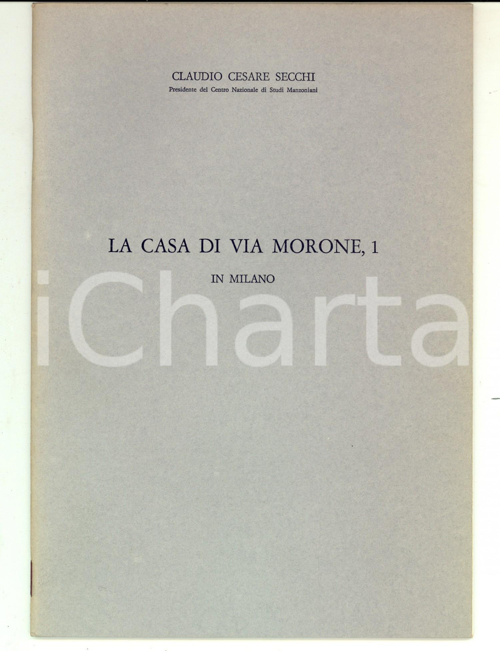 Libro, pubblicazione d epoca 1965 MILANO Claudio Cesare SECCHI La casa di via Morone 1  CASA MANZONI 1
