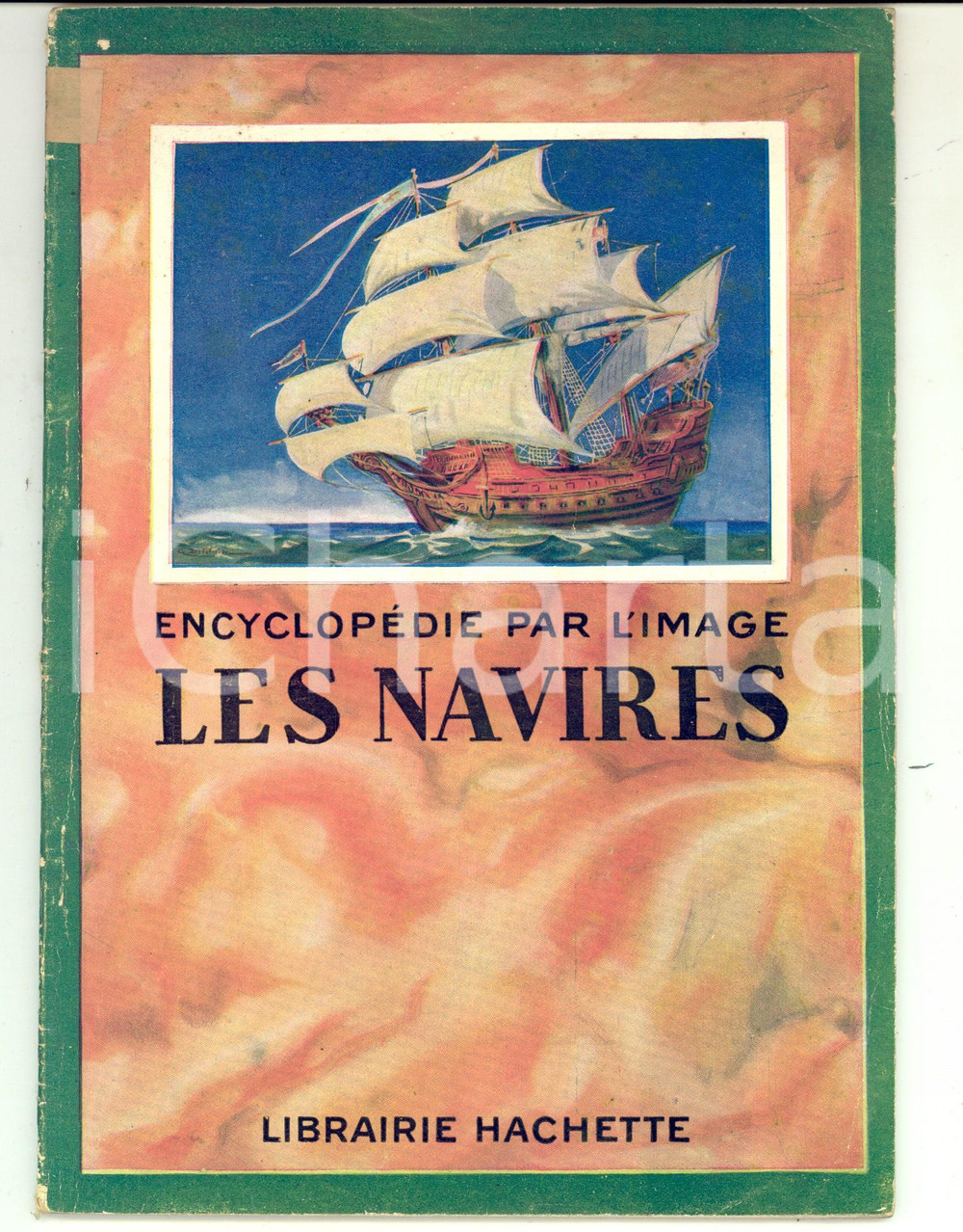 Libro, pubblicazione d epoca 1928 ENCYCLOPEDIE PAR L IMAGE Les navires Librairie HACHETTE 64 pp. 1
