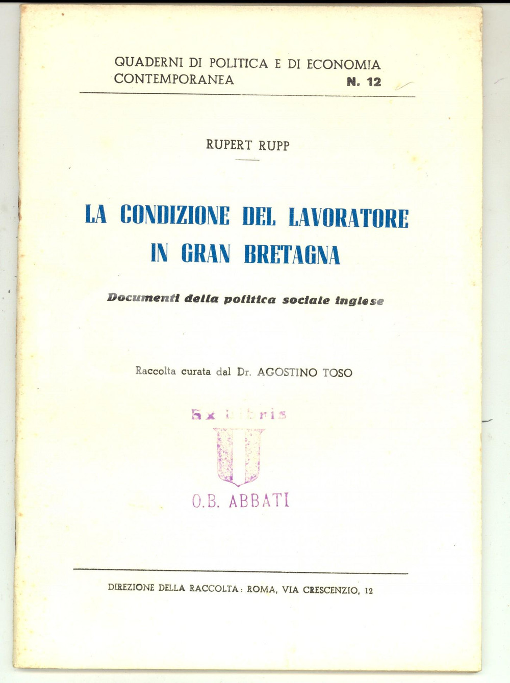 Libro, pubblicazione d epoca 1941 Rupert RUPP La condizione del lavoratore in Gran Bretagna 48 pp. PROPAGANDA 1