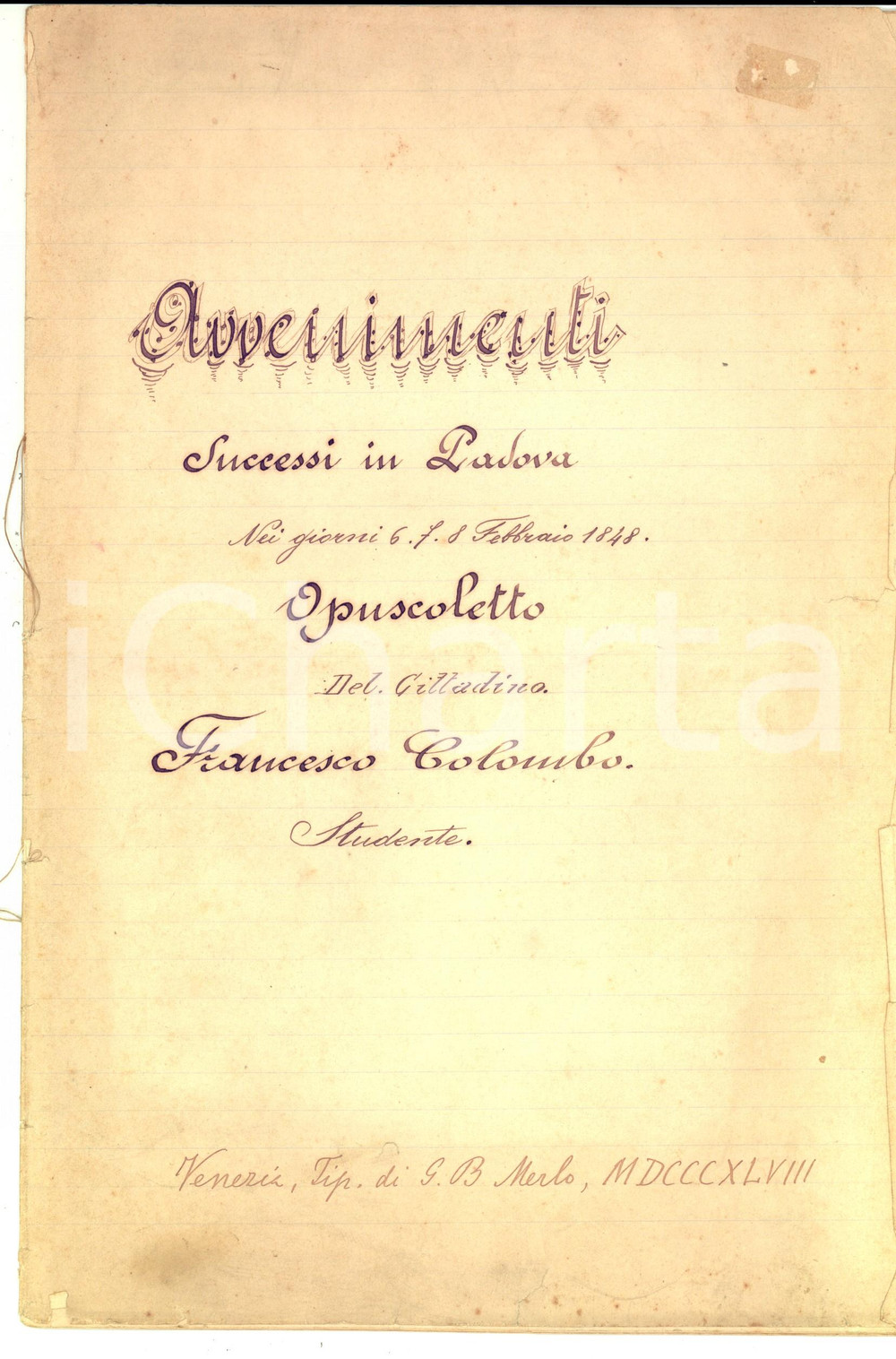 Manoscritto, lettera originale 1910 ca Francesco COLOMBO Avvenimenti successi in Padova nel 1848 Copia 1