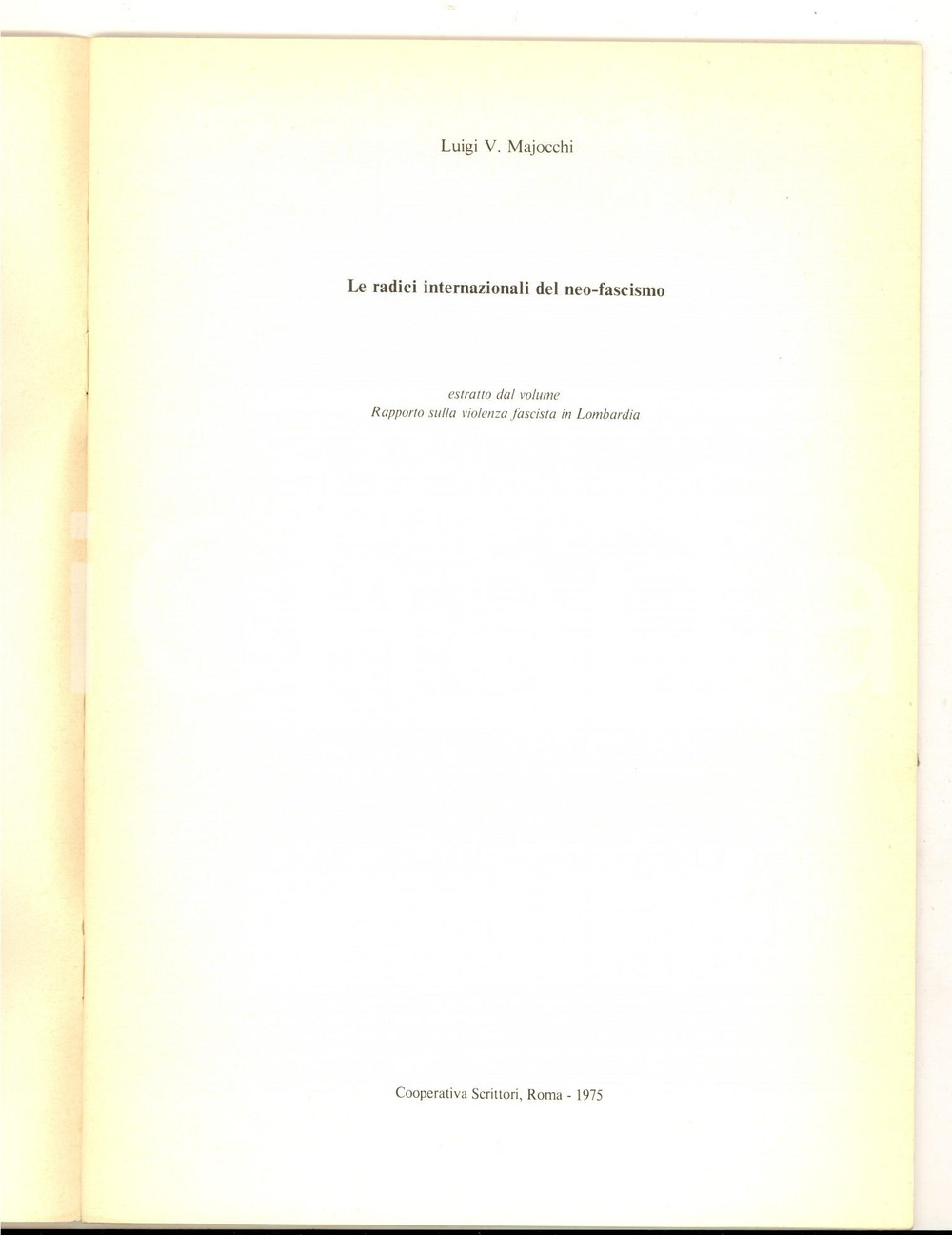 Libro, pubblicazione d epoca 1975 Luigi V. MAJOCCHI Le radici internazionali del neofascismo 25 pp. 1