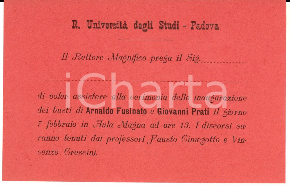 Documento originale, autentico 1898 UniversitÃ  di PADOVA Inaugurazione busti FUSINATO e PRATI  Invito 14x9 cm 1