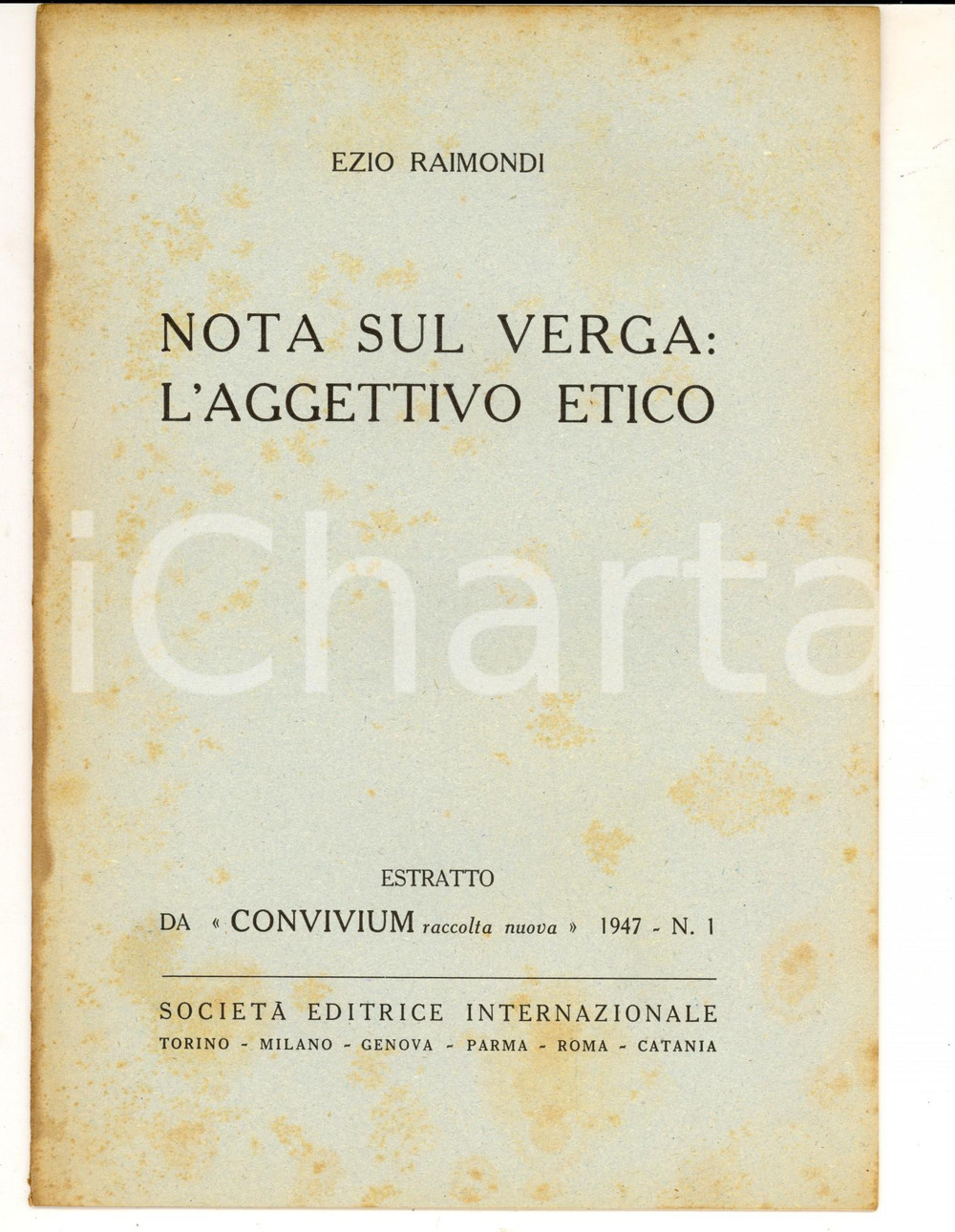 Libro, pubblicazione d epoca 1947 Ezio RAIMONDI Nota sul Verga: l aggettivo etico EstrattoConvivium 10 pp. 1
