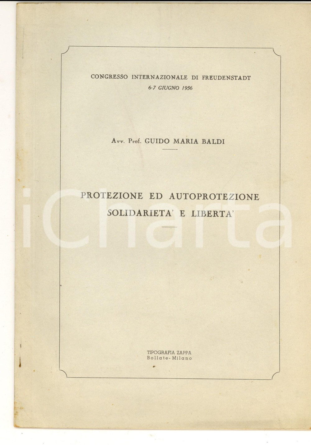 Libro, pubblicazione d epoca 1956 Guido Maria BALDI Protezione e autoprotezioni  SolidarietÃ  e libertÃ  1