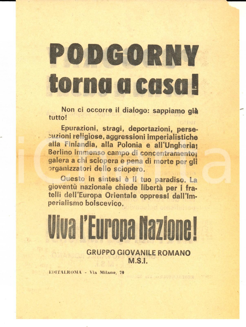 Materiale pubblicitario d’epoca 1970 ca ROMA Gruppo Giovanile MSI  PODGORNY torna a casa Volantino PROPAGANDA 1