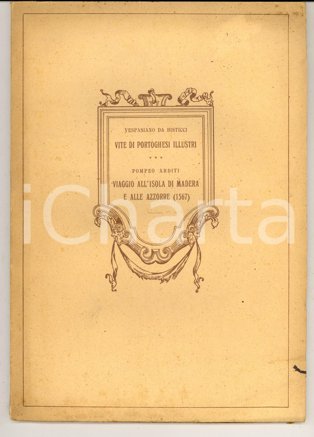 Libro, pubblicazione d epoca 1934 VESPASIANO DA BISTICCI Portoghesi illustri  Pompeo ARDITI Viaggio a Madera 1