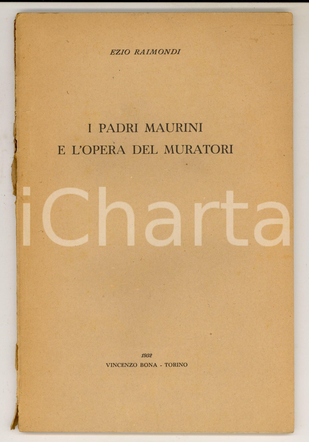Libro, pubblicazione d epoca 1952 Ezio RAIMONDI I padri maurini e l opera del Muratori Ed. Vincenzo BONA 1