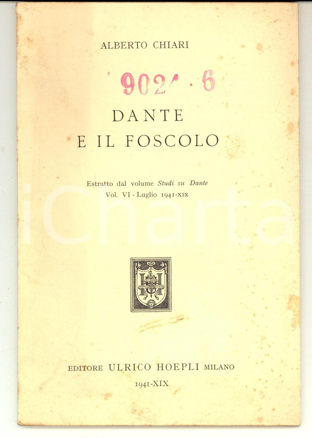 Libro, pubblicazione d epoca 1941 Alberto CHIARI Dante e il Foscolo  Ed. Ulrico HOEPLI MILANO 1