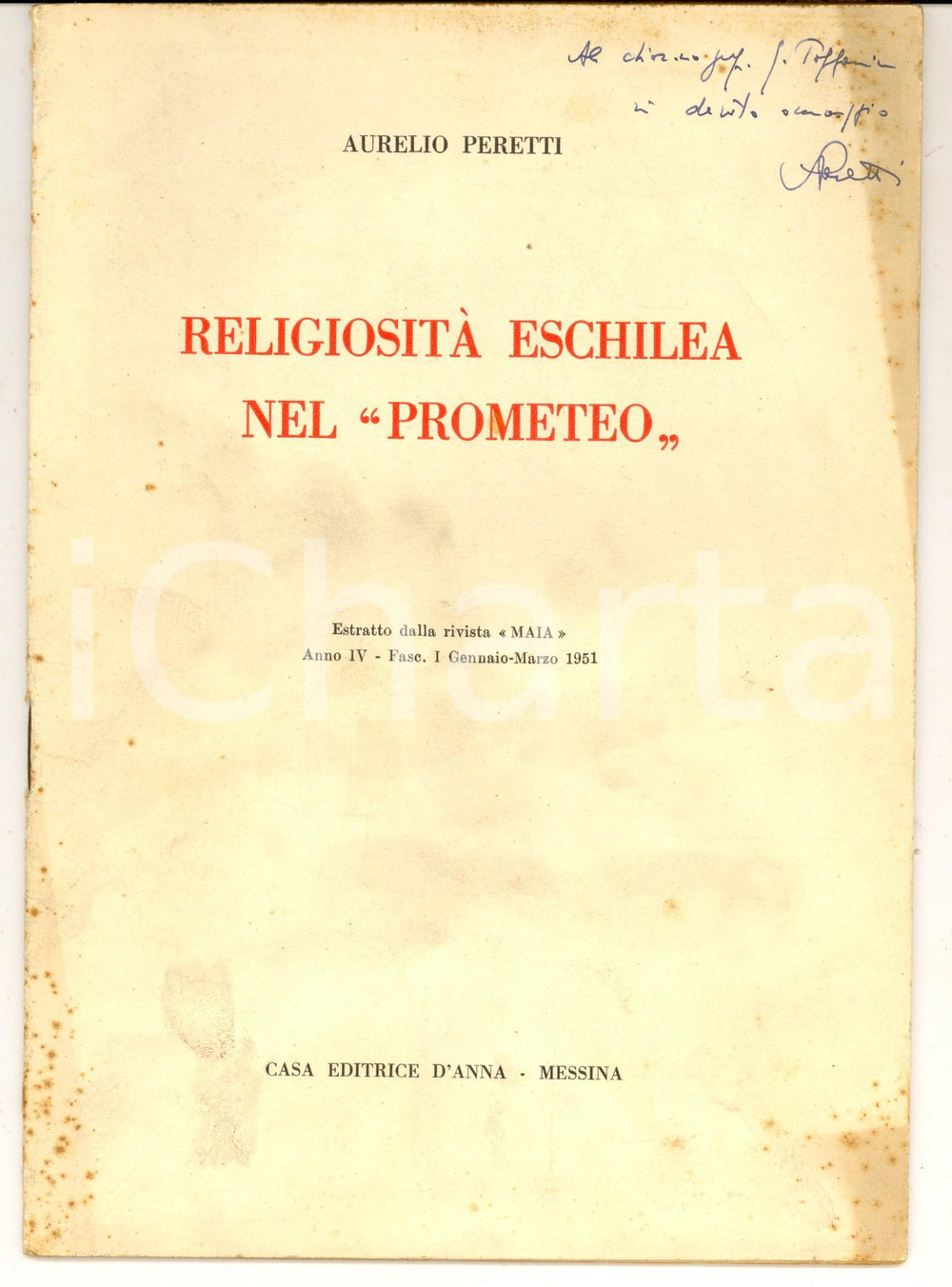 Libro, pubblicazione d epoca 1951 Aurelio PERETTI ReligiositÃ  eschilea nel Prometeo Invio autografo 1