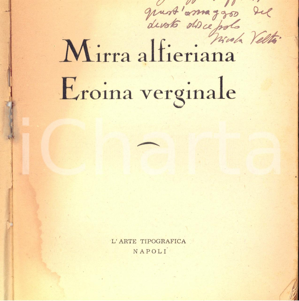 Libro, pubblicazione d epoca 1950 ca NAPOLI Nicola VELTRI Mirra alfieriana eroina verginale Invio AUTOGRAFO 1