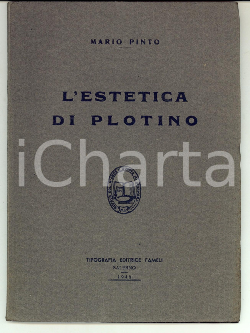 Libro, pubblicazione d epoca 1946 Mario PINTO L estetica di Plotino Tip. FAMELI SALERNO  Invio AUTOGRAFO 1