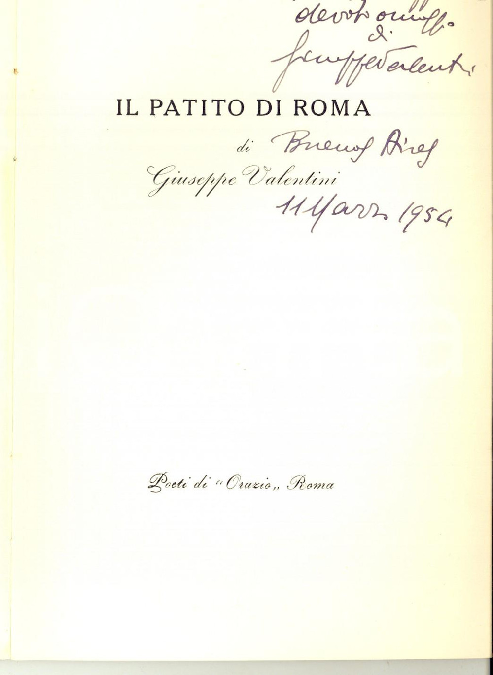 Libro, pubblicazione d epoca 1954 Giuseppe VALENTINI Il patito di Roma  Invio AUTOGRAFO copia nÂ° 65 1