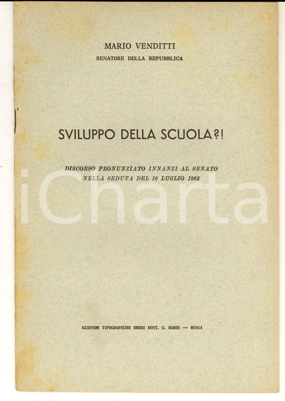 Libro, pubblicazione d epoca 1962 Mario VENDITTI   Sviluppo della scuola?! Discorso pronunziato al Senato 1