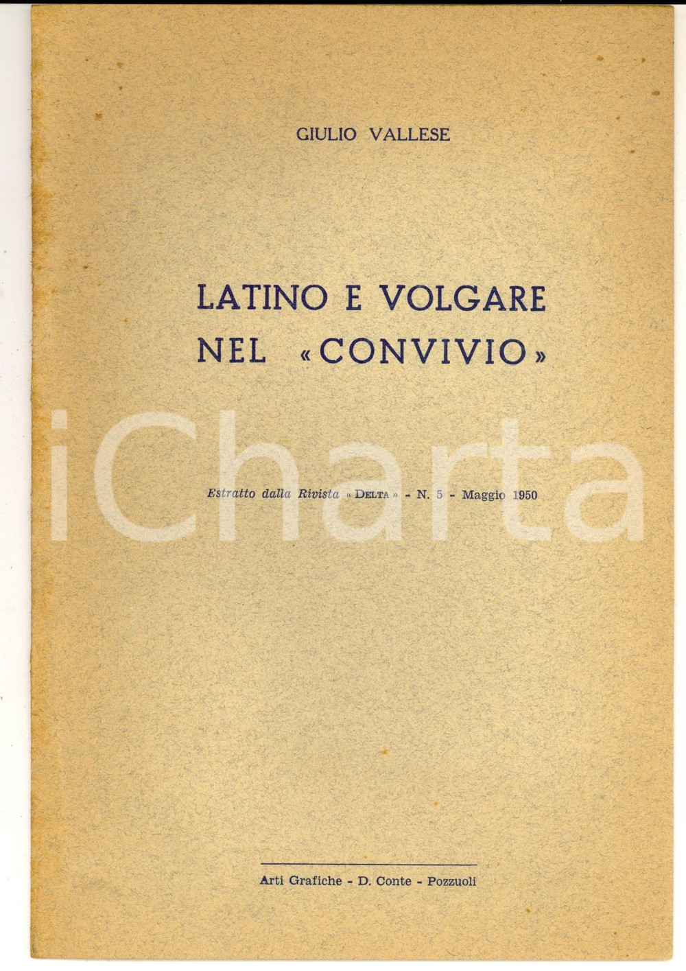 Libro, pubblicazione d epoca 1950 Giulio VALLESE Latino e volgare nel Convivio  Estratto da Delta 1