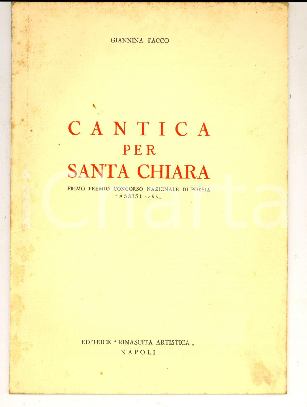 Libro, pubblicazione d epoca 1953 Giannina FACCO Cantica per Santa Chiara  Rinascita artistica AUTOGRAFO 1