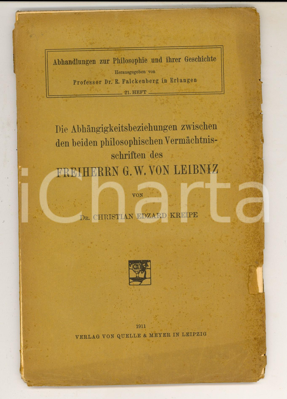 Libro, pubblicazione d epoca 1911 Christian Edzard KREIPE VermÃ¤chtnisschriften G.W. von Leibniz DANNEGGIATO 1