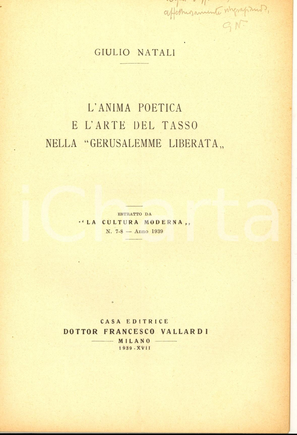Libro, pubblicazione d epoca 1939 Giulio NATALI L anima poetica e l arte del Tasso  Invio AUTOGRAFO 26 pp. 1