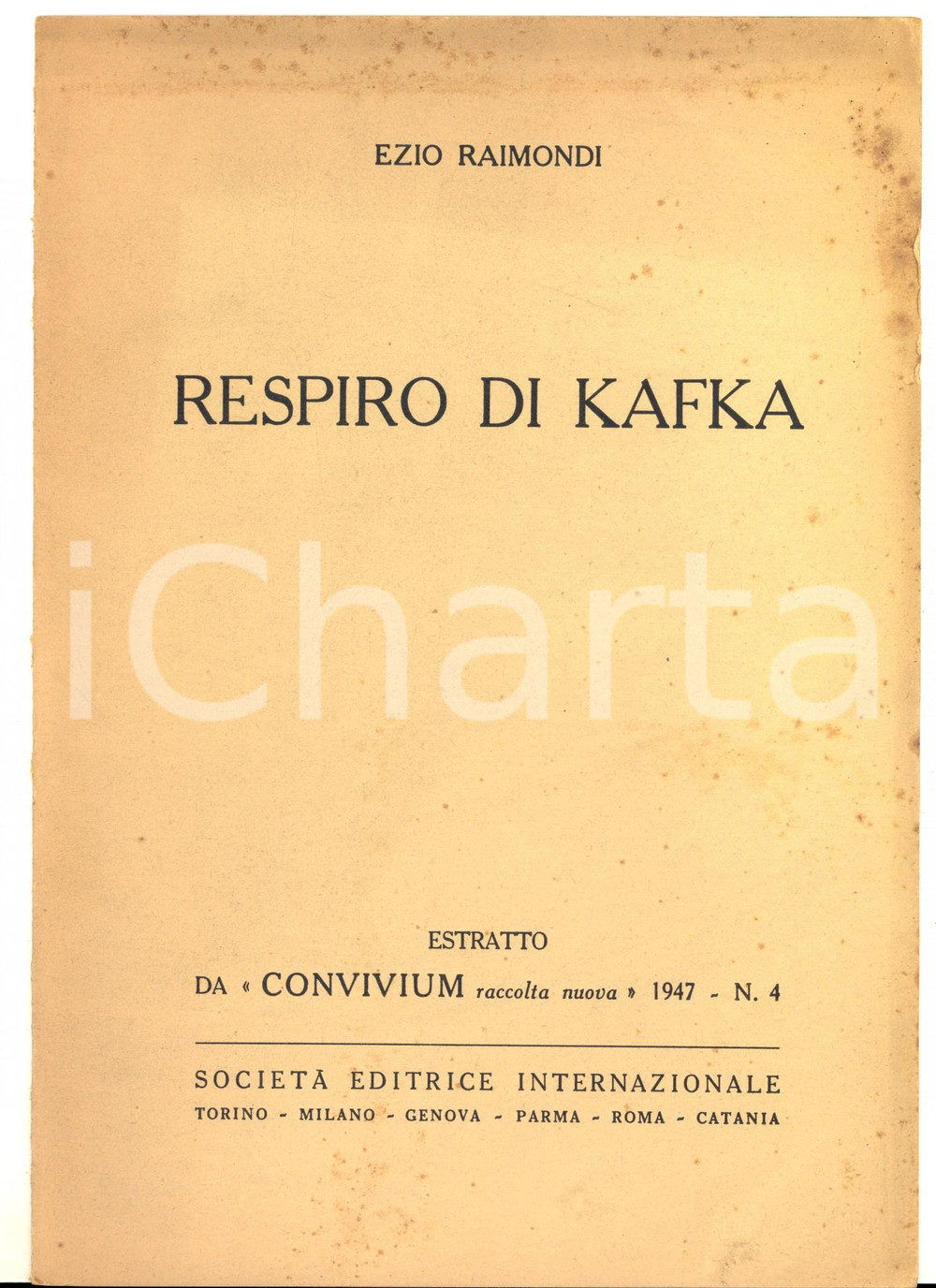 1947 Ezio RAIMONDI Respiro di Kafka- Estratto da "Convivium" 4 pp. Pubblicazione d'epoca. CONDIZIONI: FAIR PAGINE: 4    originale e autentica 1