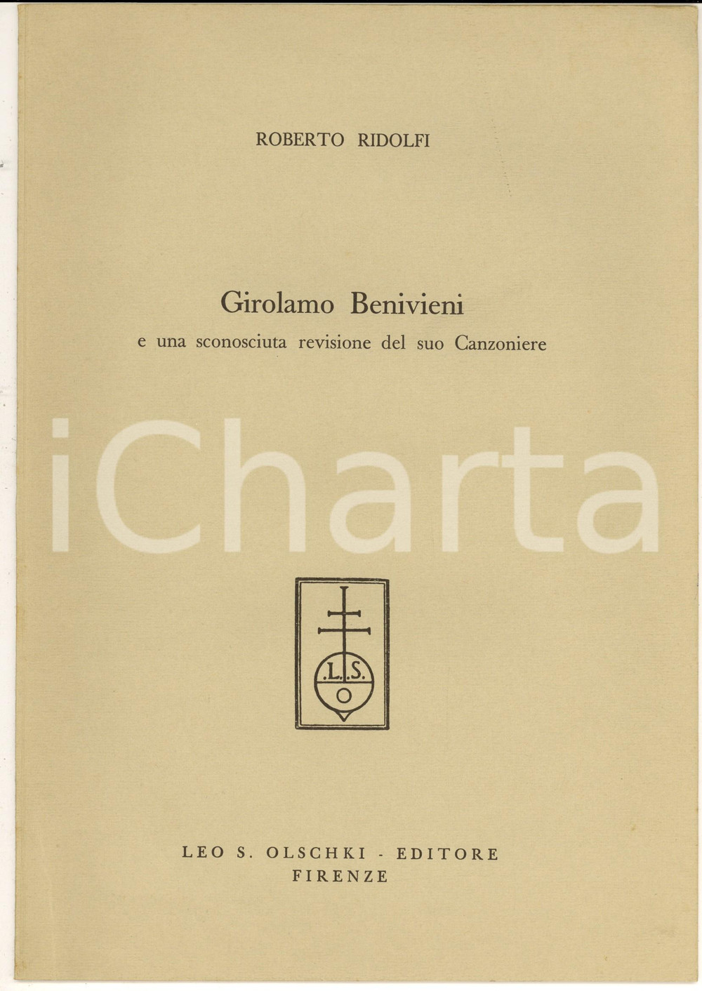 Libro, pubblicazione d epoca 1964 Roberto RIDOLFI Girolamo BENIVIENI e una revisione del suo Canzoniere 1