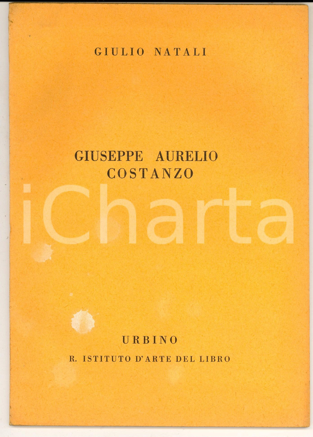 Libro, pubblicazione d epoca 1939 Giulio NATALI Giuseppe Aurelio Costanzo  R. Istituto d Arte del Libro 1