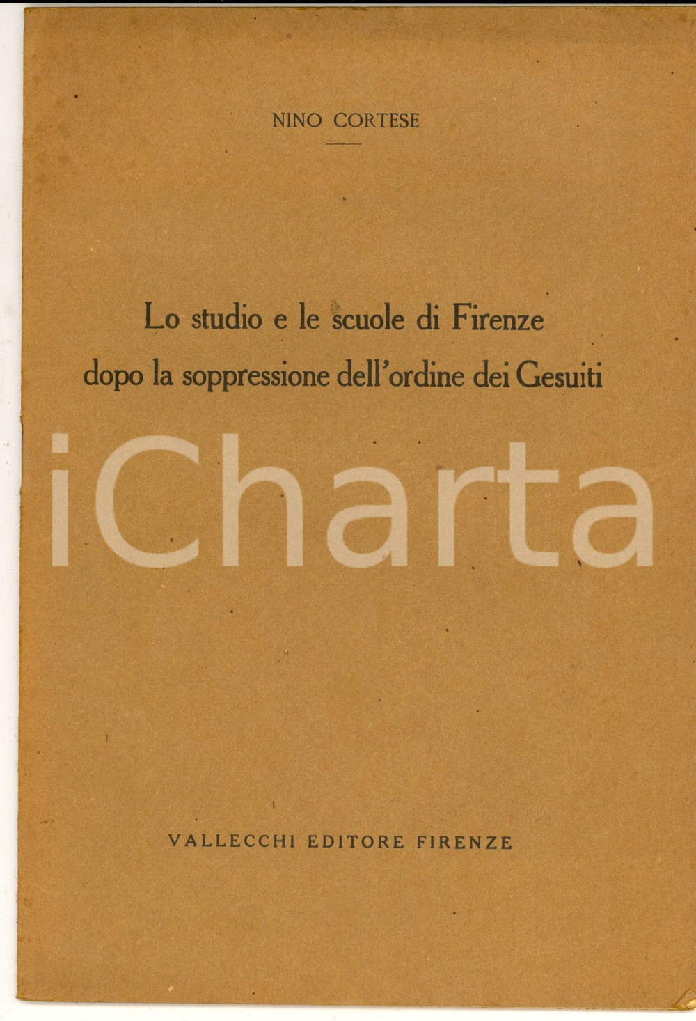 Libro, pubblicazione d epoca 1925 Nino CORTESE Lo studio e le scuole di Firenze dopo soppressione dei Gesuiti 1