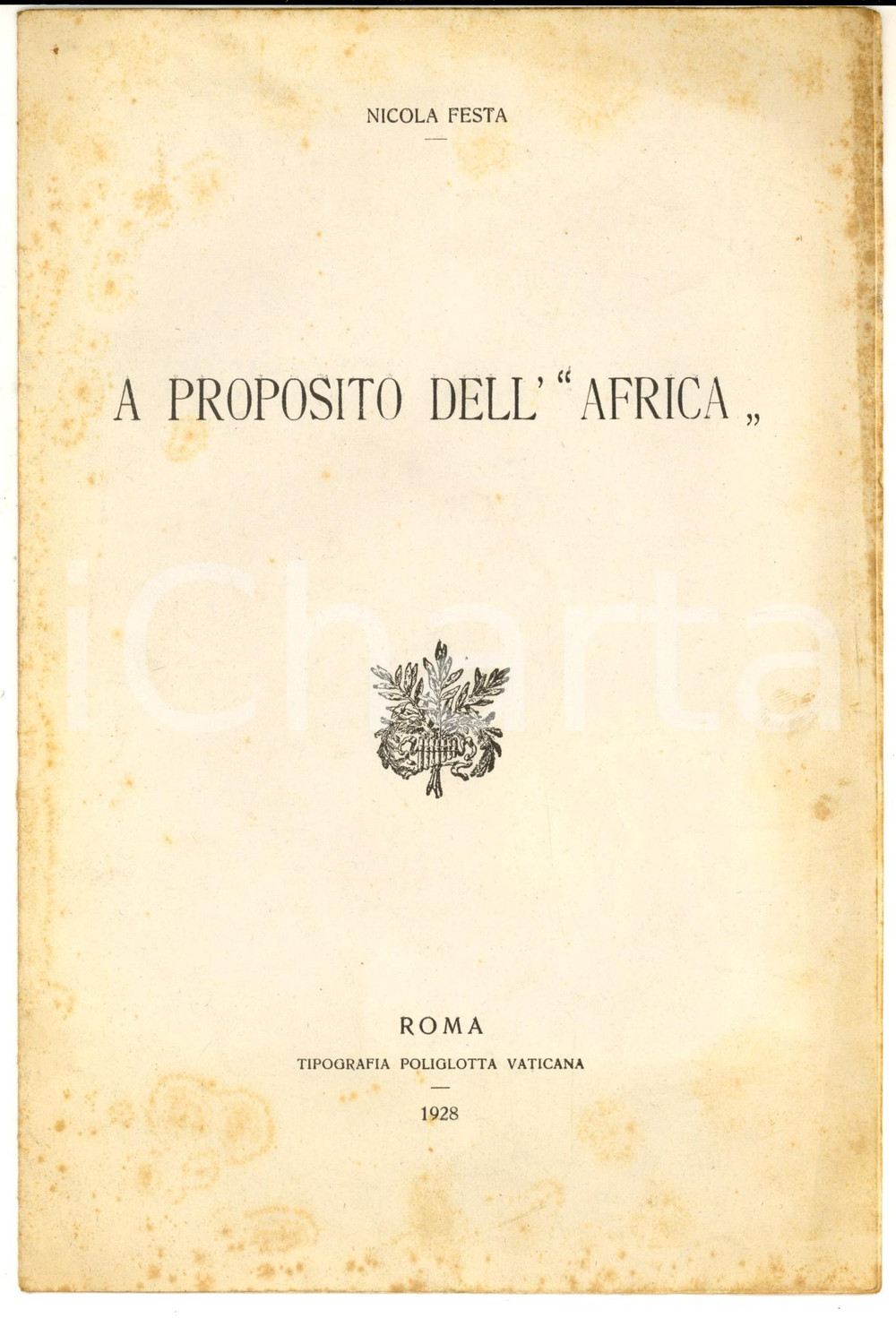 Libro, pubblicazione d epoca 1928 Nicola FESTA A proposito dell  Africa  Estratto Accademia degli Arcadi 1