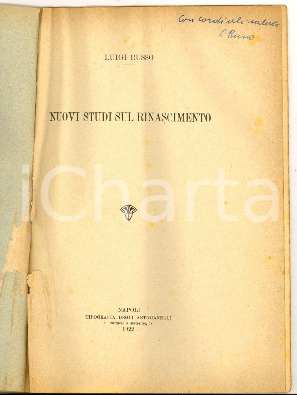 Libro, pubblicazione d epoca 1922 Luigi RUSSO Nuovi studi sul Rinascimento  Invio AUTOGRAFO Danneggiato 1