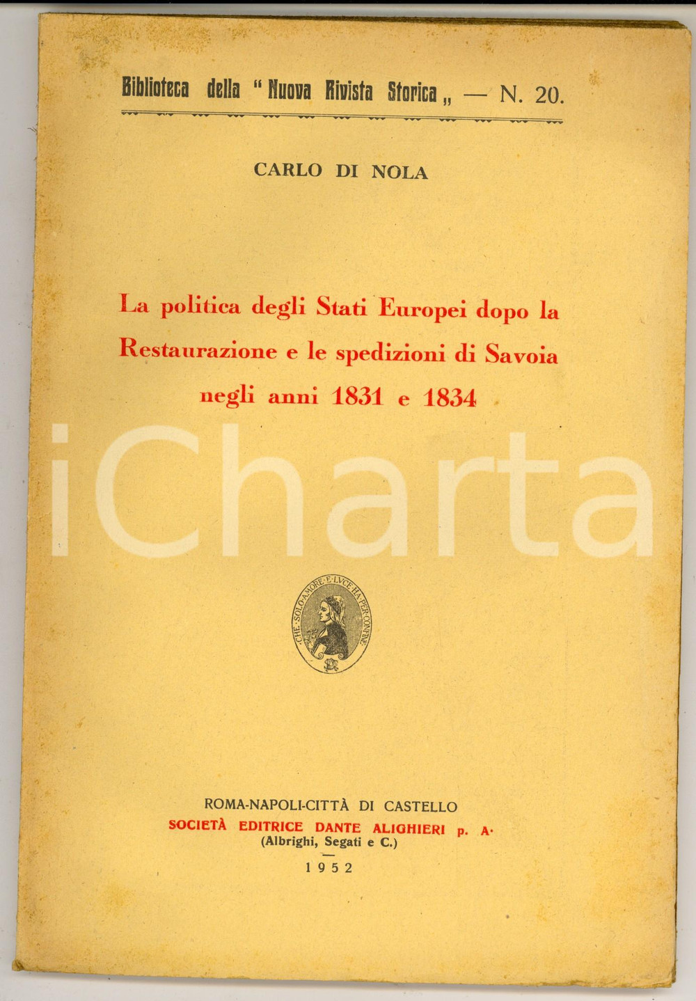 Libro, pubblicazione d epoca 1952 Carlo DI NOLA La politica degli Stati europei dopo la Restaurazione 1