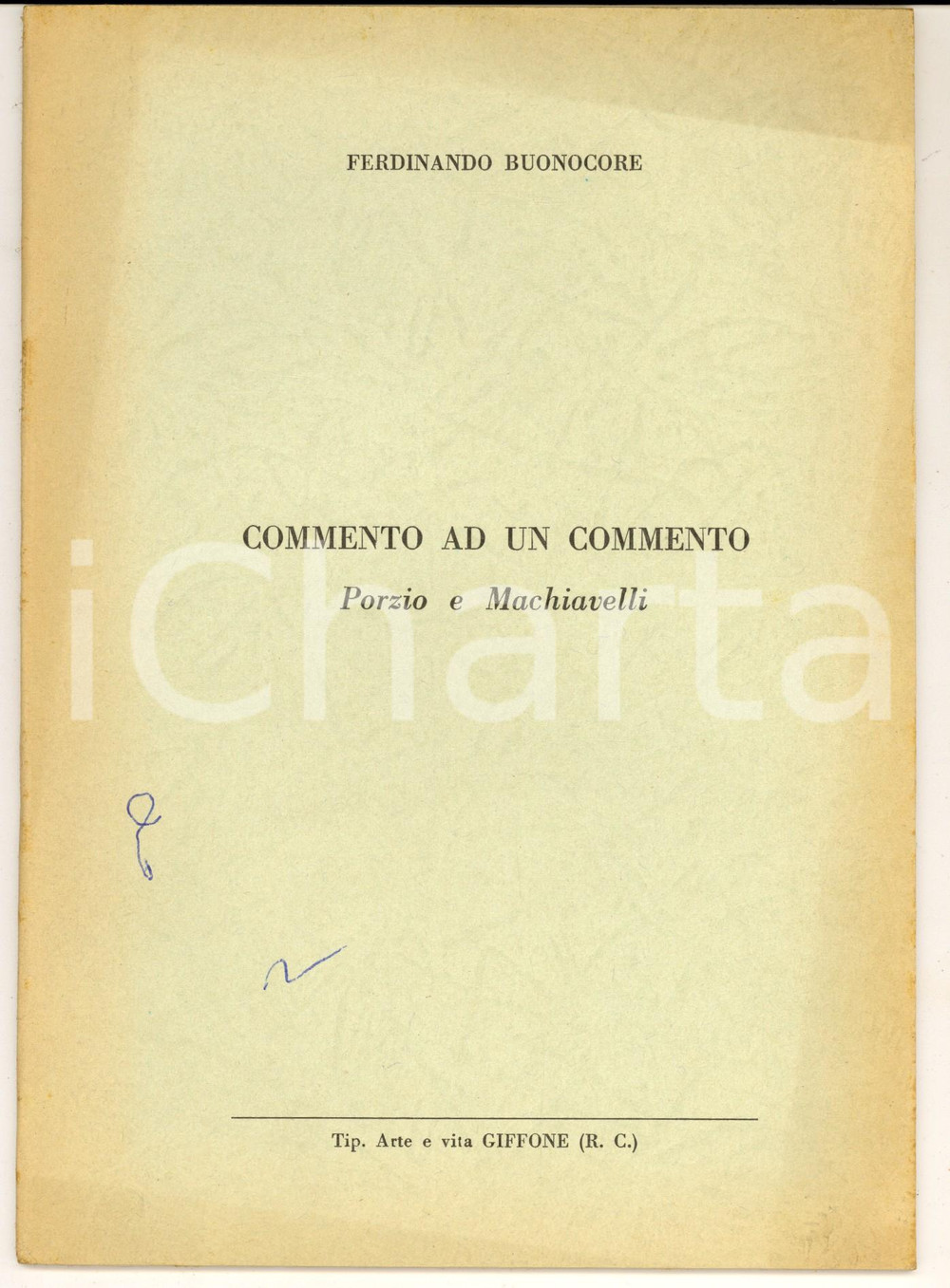 Libro, pubblicazione d epoca 1963 Ferdinando BUONOCORE commento ad un commento  Porzio e Machiavelli 22 pp. 1