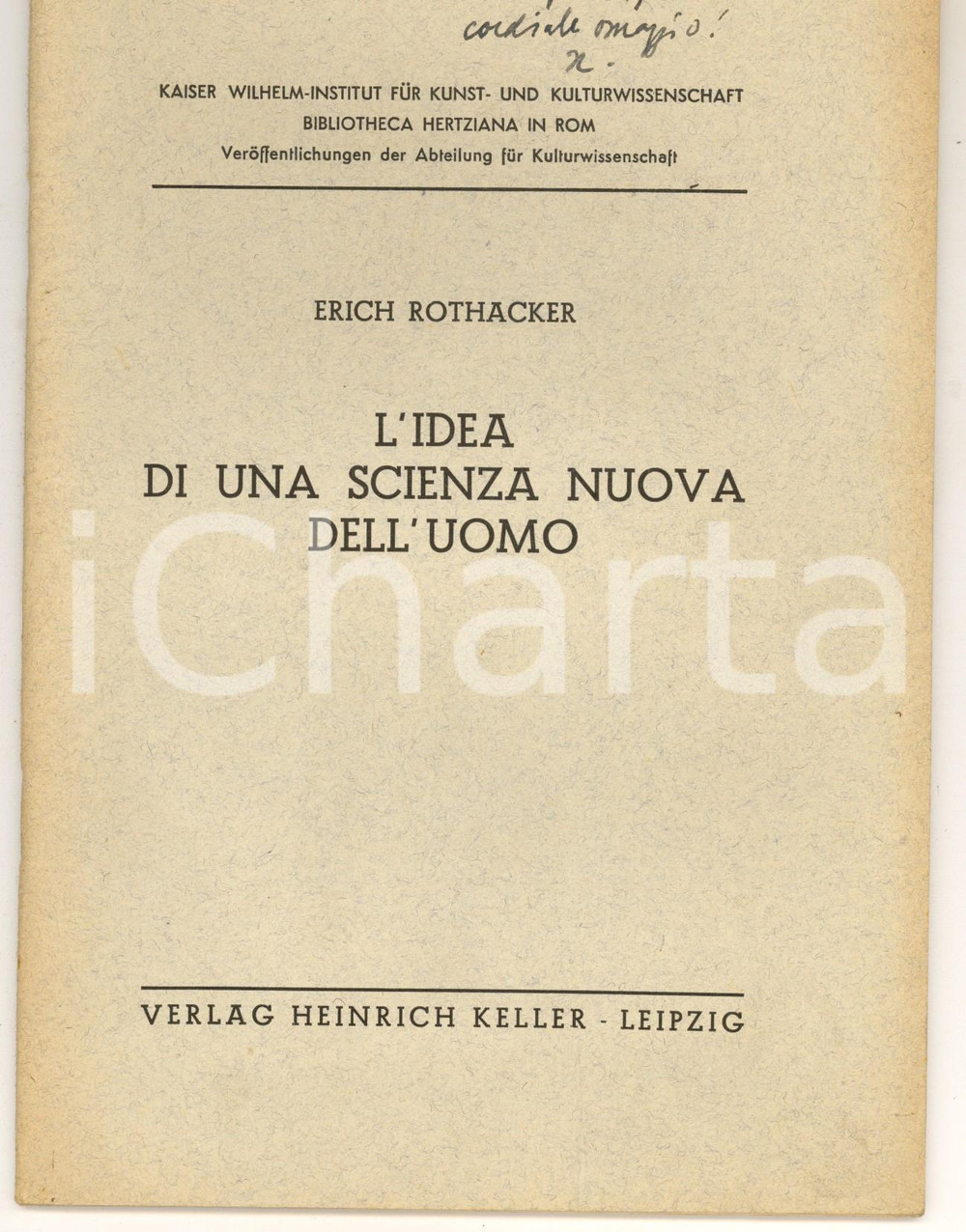 Libro, pubblicazione d epoca 1938 Erich ROTHACKER L idea di una scienza nuova dell uomo  Invio AUTOGRAFO 1