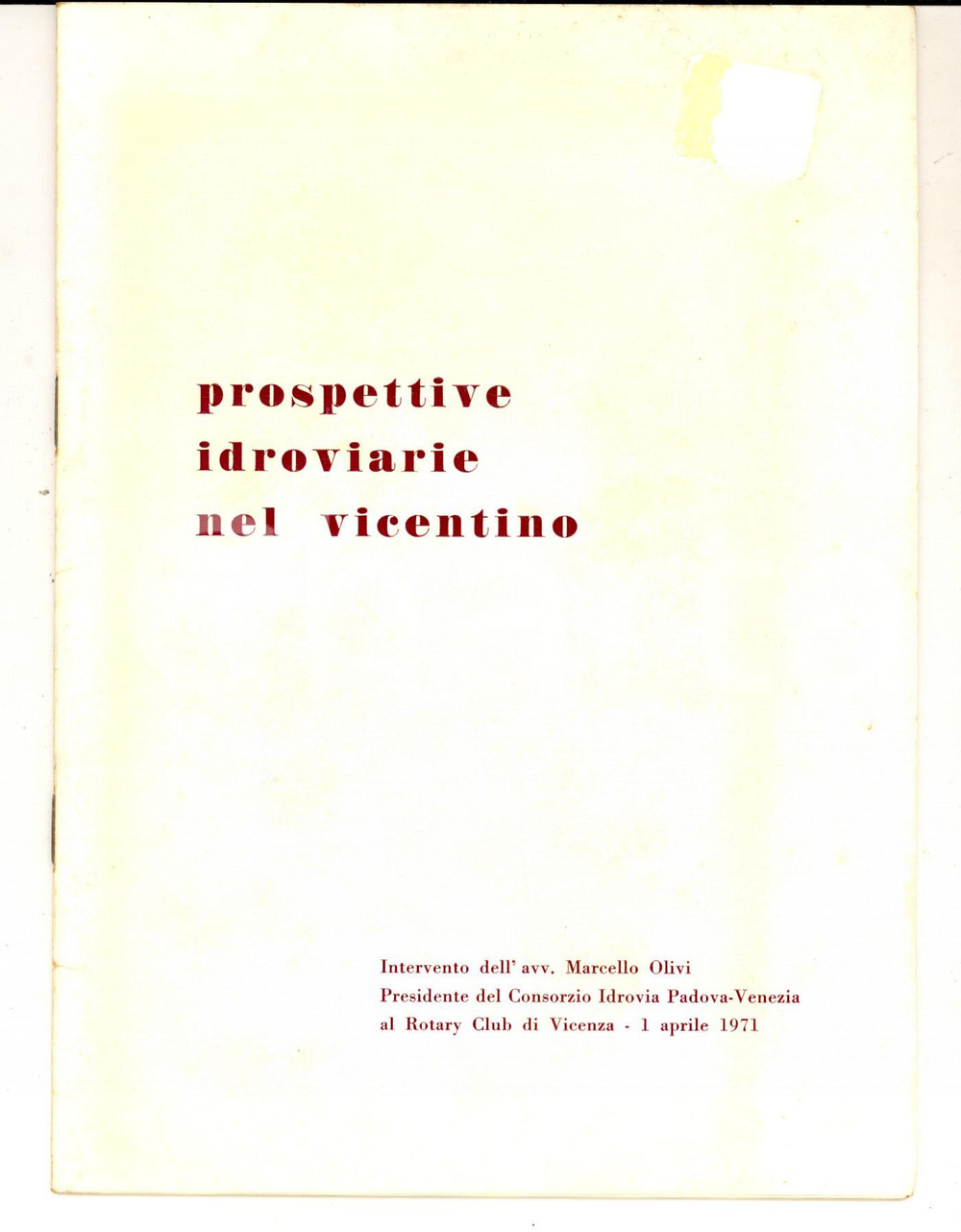 Libro, pubblicazione d epoca 1971 ROTARY CLUB VICENZA Marcello OLIVI Prospettive idroviarie nel Vicentino 1
