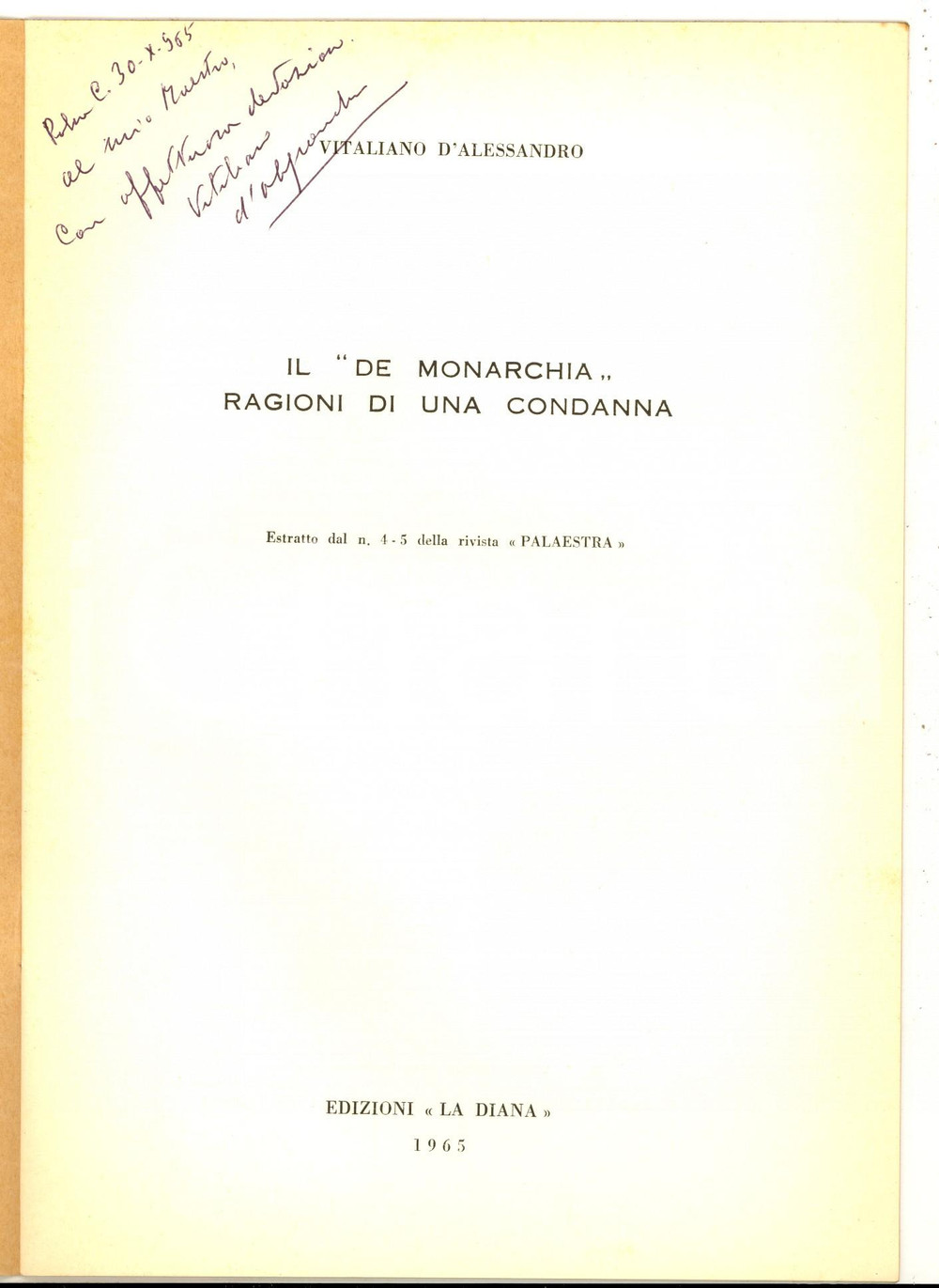 Libro, pubblicazione d epoca 1965 Vitaliano D ALESSANDRO Il De Monarchia Ragioni di una condanna AUTOGRAFO 1