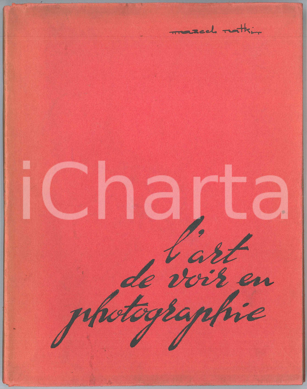 Libro, pubblicazione d epoca 1948 Marcel NATKIN L art de voir en photographie  Ed. Tiranty ILLUSTRATO 1