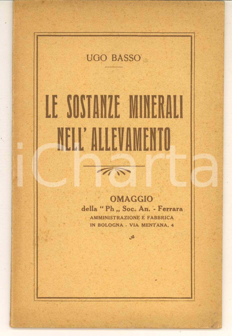 Libro, pubblicazione d epoca 1930 Ugo BASSO Le sostanze minerali nell allevamento  Ph. Soc. An. FERRARA 1
