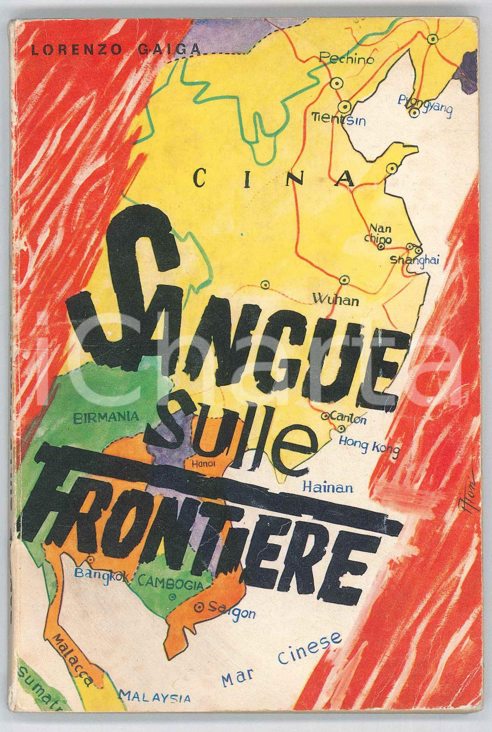 Libro, pubblicazione d epoca 1970 Lorenzo GAIGA Sangue sulle frontiere  Ed. NIGRIZIA 1