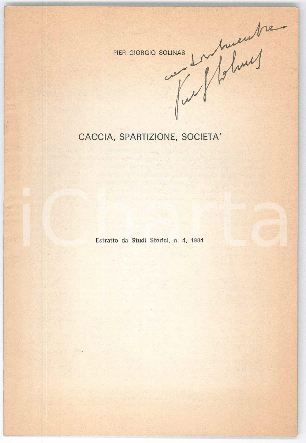 Libro, pubblicazione d epoca 1984 Pier Giorgio SOLINAS Caccia, spartizione, societÃ   Invio AUTOGRAFO 14 pp. 1