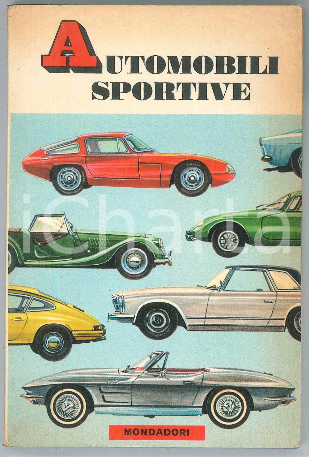 Libro, pubblicazione d epoca 1966 F. MORTARINI F. LEOPOLD Automobili sportive  MONDADORI 158 pp. 1