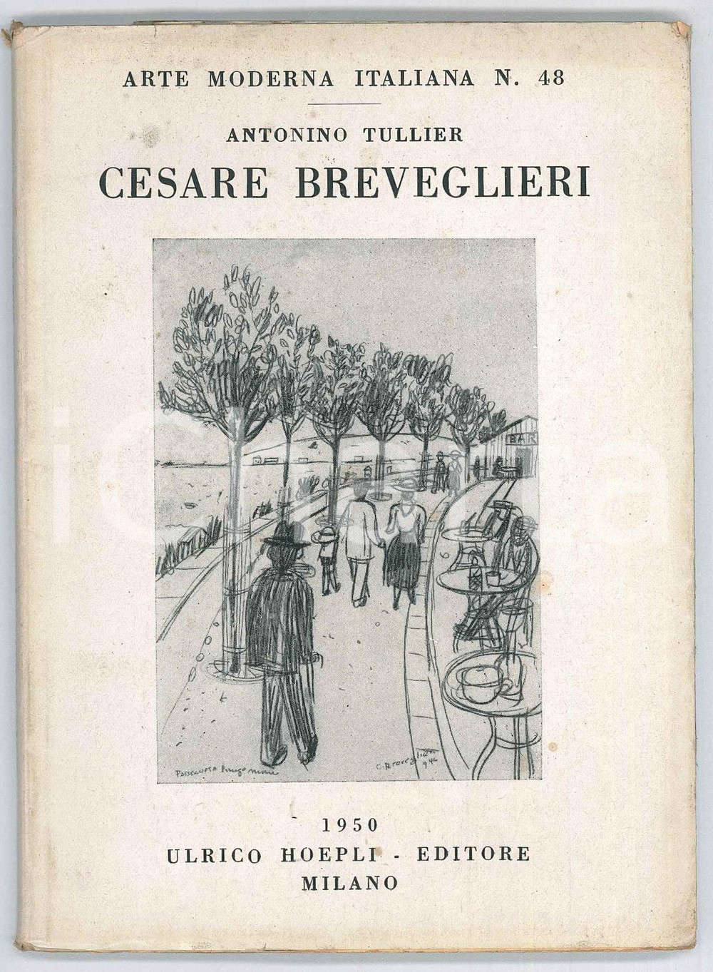 Libro, pubblicazione d epoca 1950 ARTE MODERNA ITALIANA Antonino TULLIER Cesare BREVEGLIERI  Hoepli 1