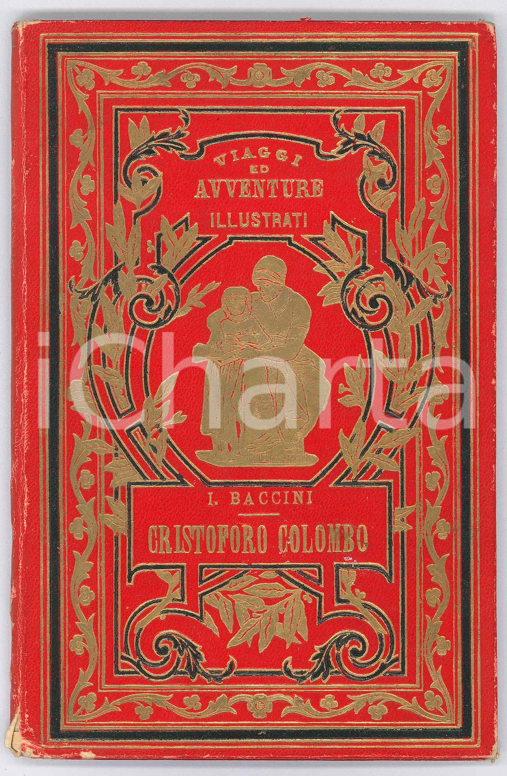 Libro, pubblicazione d epoca 1894 Ida BACCINI Cristoforo Colombo  Racconto per la gioventÃ¹ Ed. PARAVIA 1