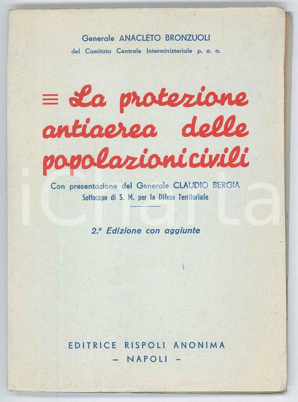 Libro, pubblicazione d epoca 1939 Gen. Anacleto BRONZUOLI La protezione antiaerea delle popolazioni civili 1