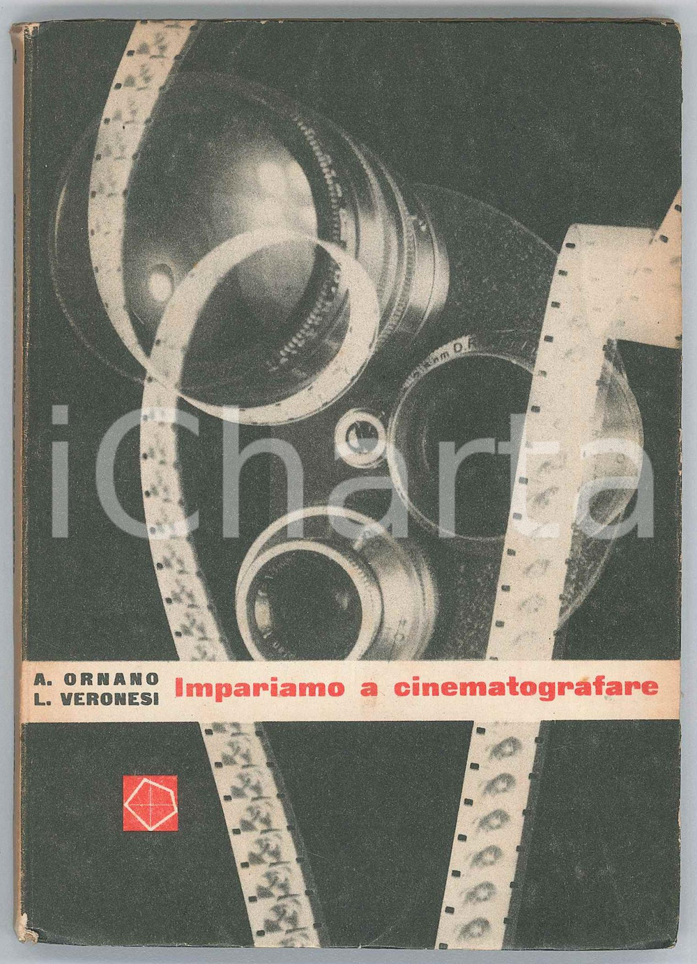 Libro, pubblicazione d epoca 1947 A. ORNANO L. VERONESI Impariamo a cinematografare  Ed. POLIGONO 1