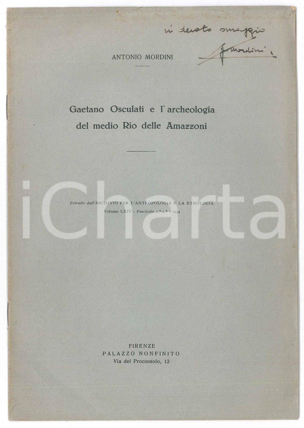Libro, pubblicazione d epoca 1934 Antonio MORDINI Gaetano Osculati  Archeologia Rio delle Amazzoni AUTOGRAFO 1
