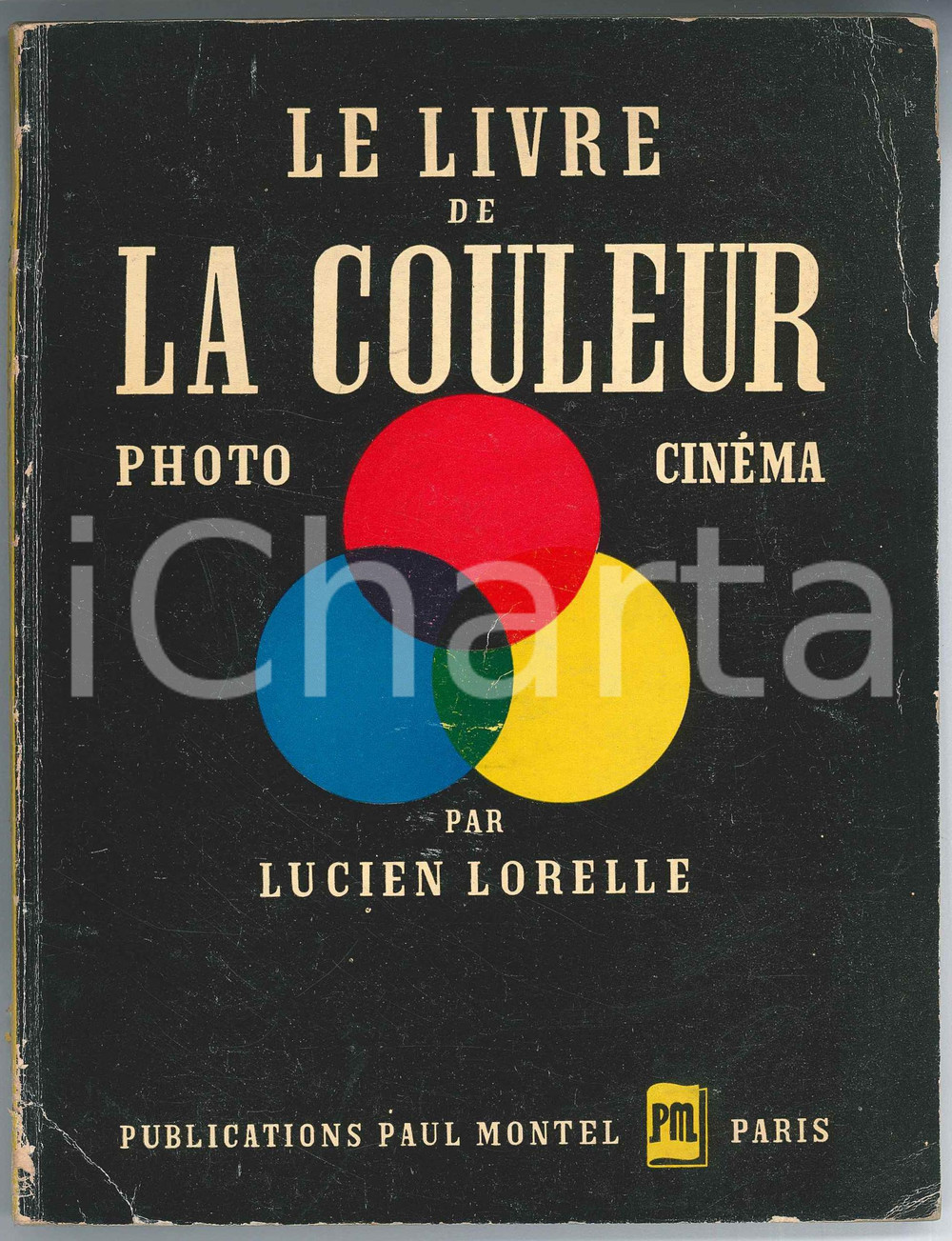 Libro, pubblicazione d epoca 1951 Lucien LORELLE Le livre de la couleur  Ed. Paul MONTEL PARIS 1