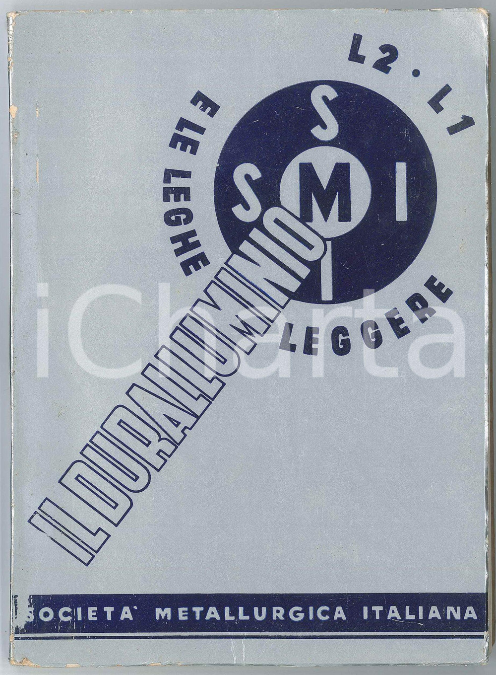 Libro, pubblicazione d epoca 1935 LIVORNO SocietÃ  Metallurgica Italiana  Il duralluminio e le leghe leggere 1